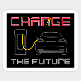 Charge The Future Change The Future with Electric Cars Magnet